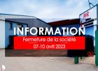 Information : Fermeture 07-10 avril 2023