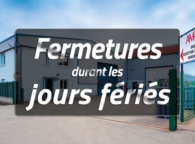 Fermetures jours feriés